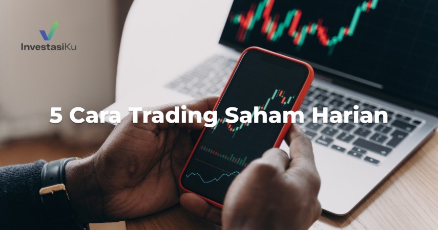 Cara Trading Saham Harian dengan Tips Teknik Terbaik